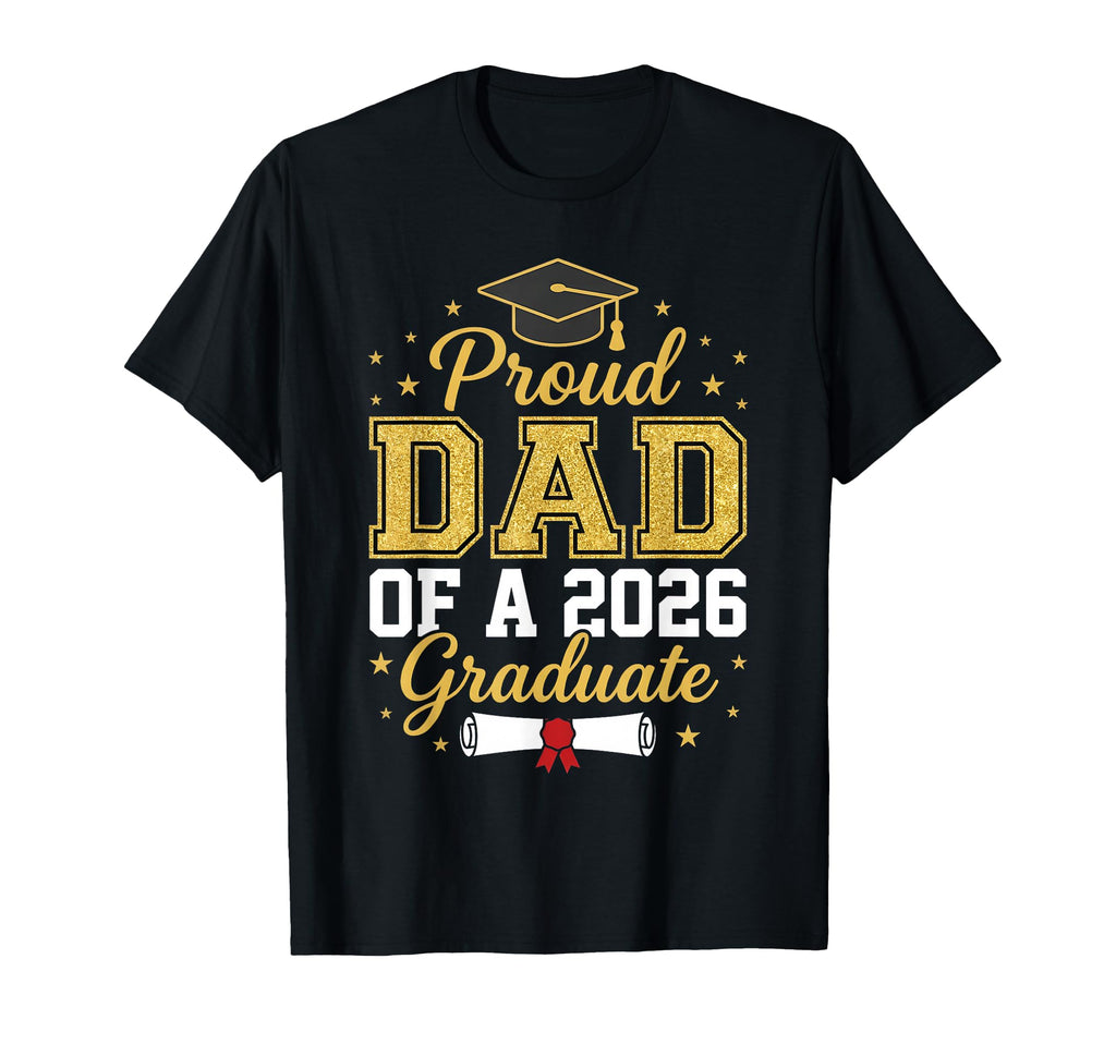 Father Graduation Senior 2026 Proud T-Shirt - Novelty Apparel for Adults - T-Shirt, Sweatshirt, Hoodie
