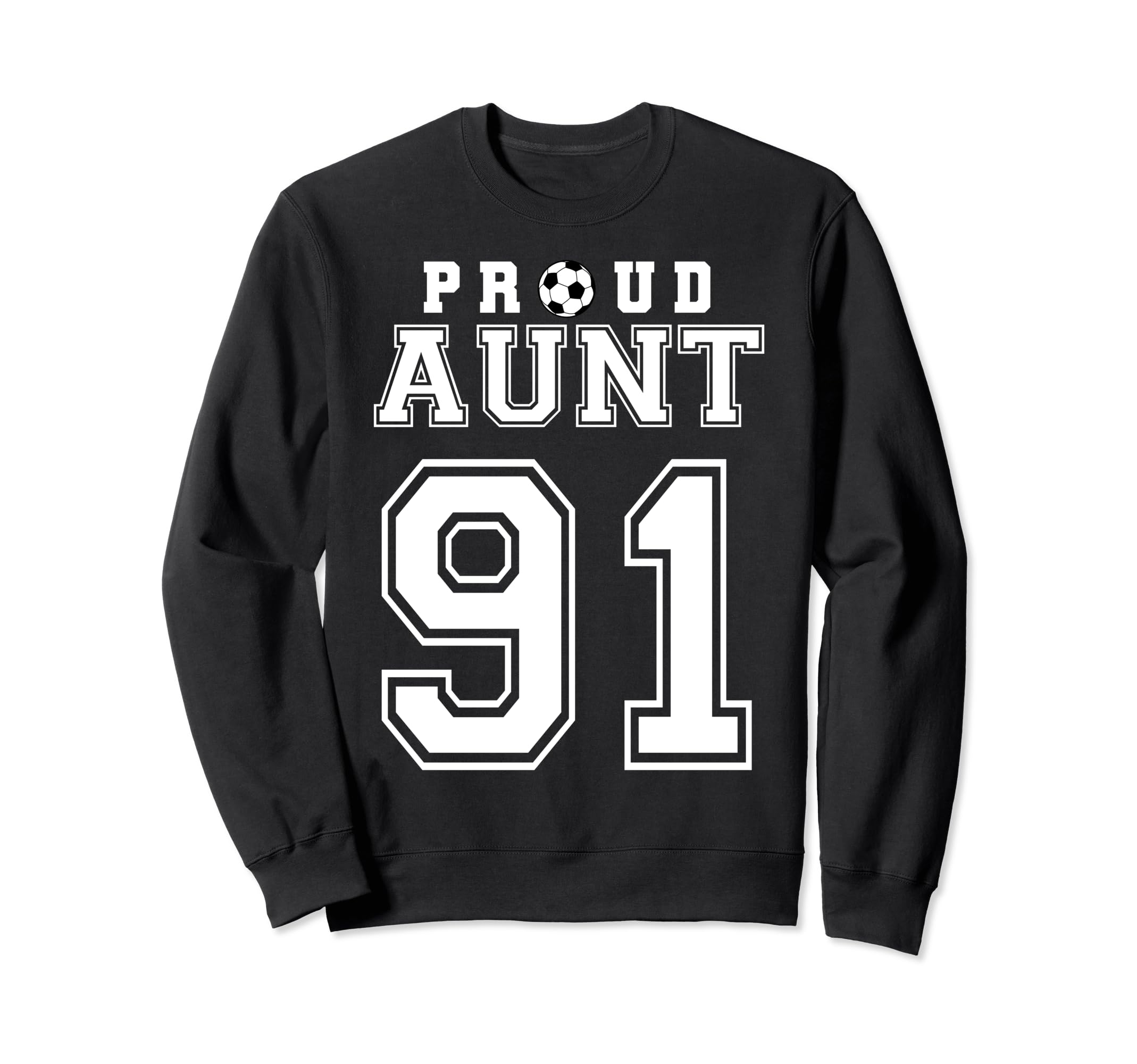 Number 91 Custom Proud Soccer Sweatshirt - Casual Everyday Wear Unisex - T-Shirt, Sweatshirt, Hoodie