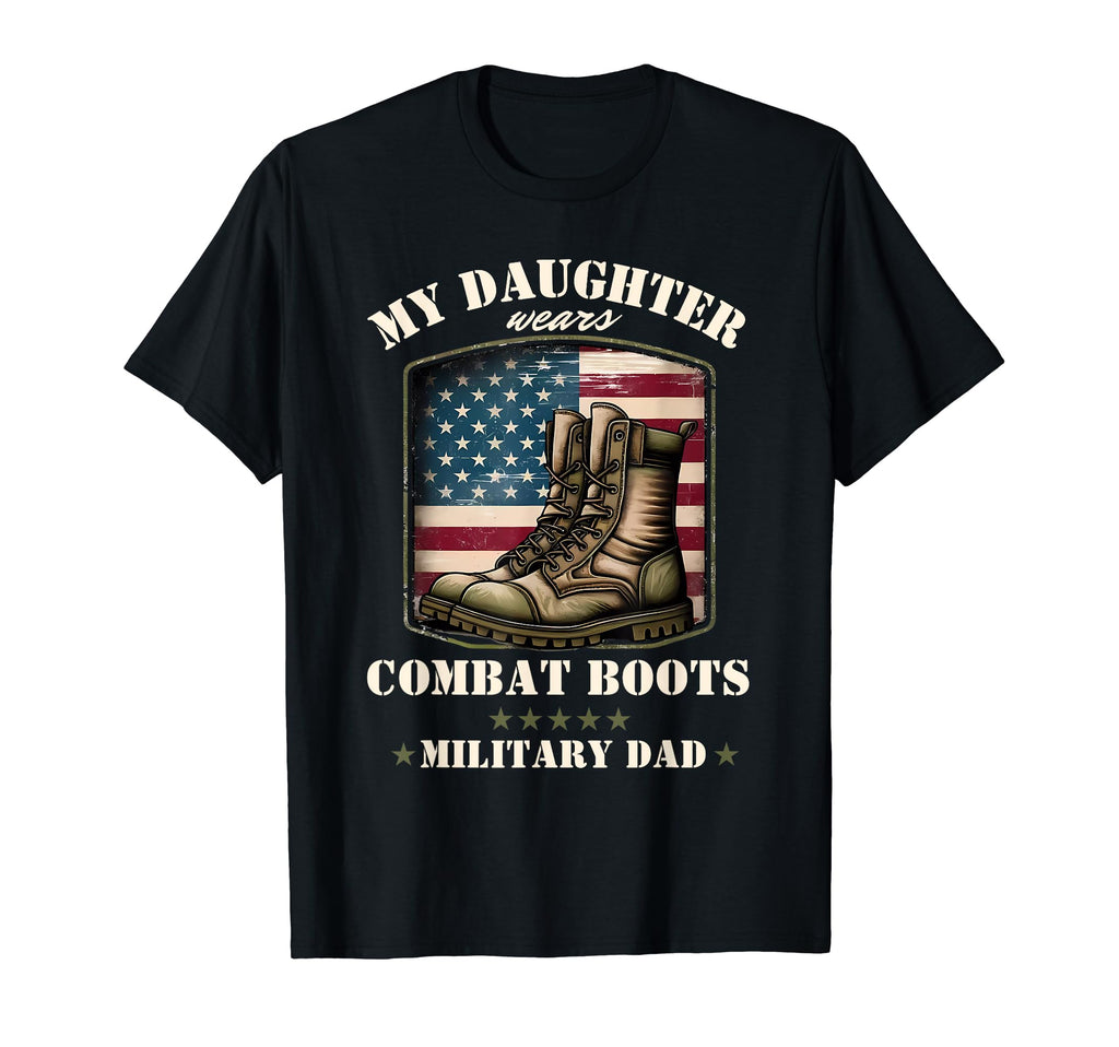 Military Dad My Daughter Wears T-Shirt - Casual Everyday Wear for Adults - T-Shirt, Sweatshirt, Hoodie