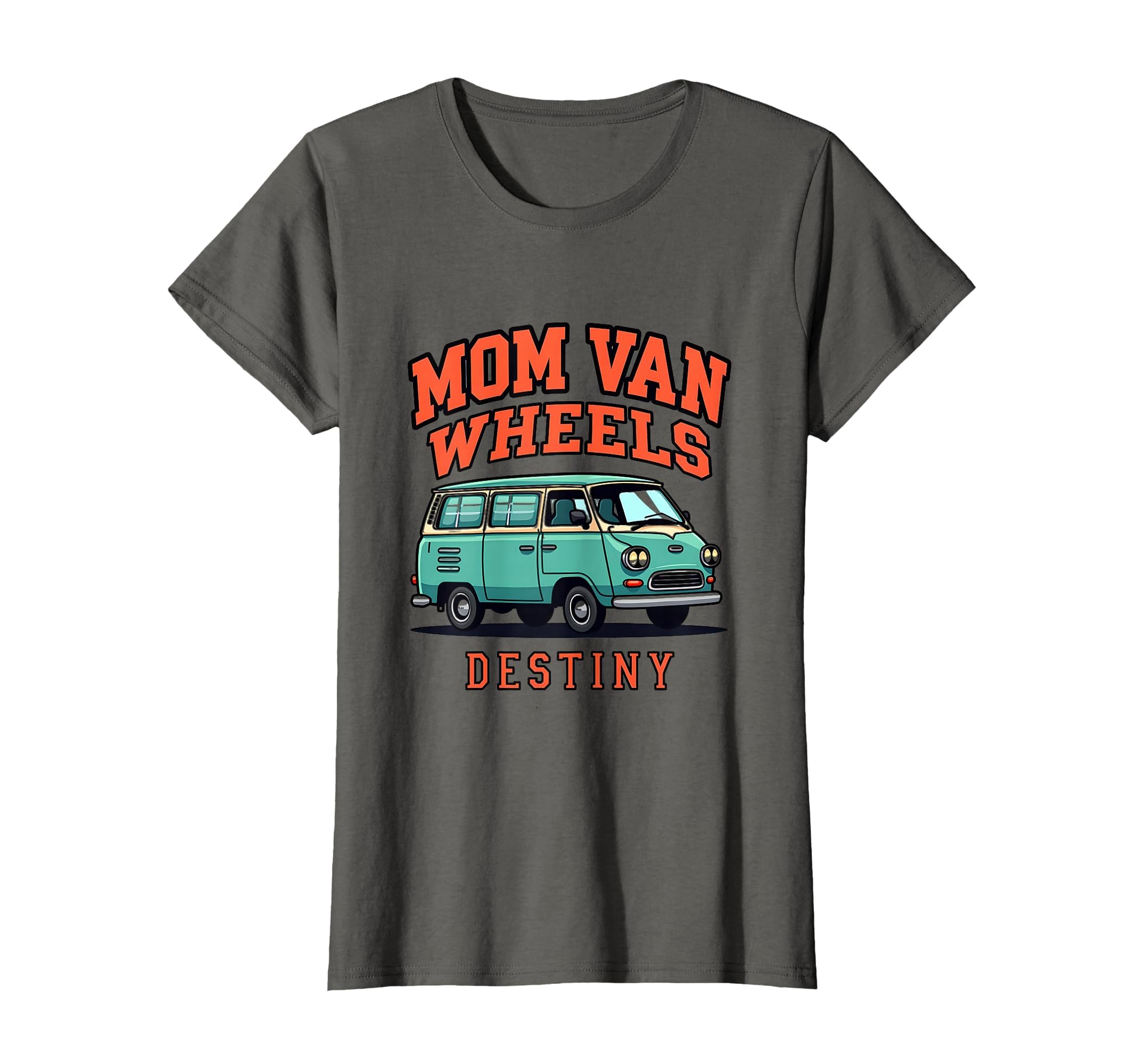 Mom Van Wheels Destiny Soccer Mom T-Shirt - Aesthetic Graphic Men Women - T-Shirt, Sweatshirt, Hoodie