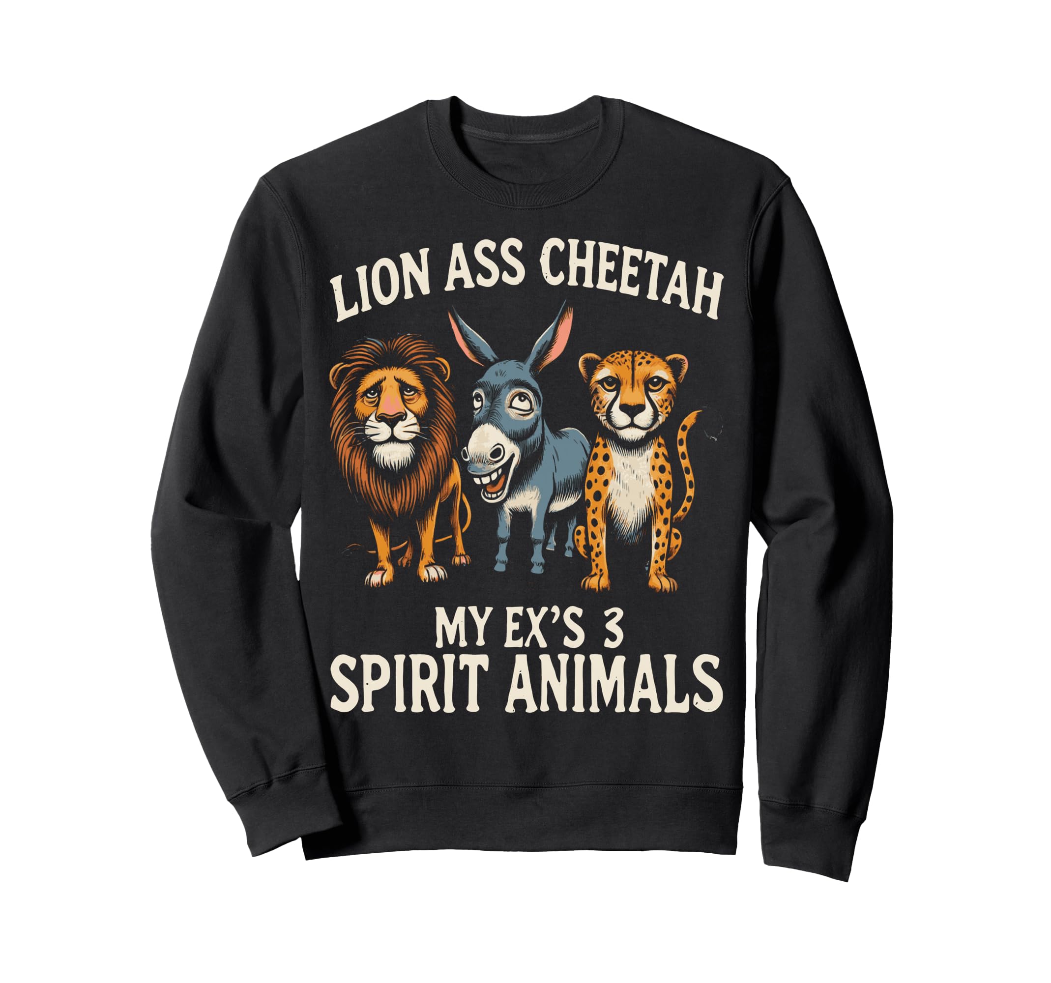 Funny Breakup Exs 3 Spirit Animal Sweatshirt - Custom Art Print Men Women - T-Shirt, Sweatshirt, Hoodie