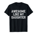 Awesome Like My Daughter Veteran Dad T-Shirt - Minimalist Print for Adults - T-Shirt, Sweatshirt, Hoodie