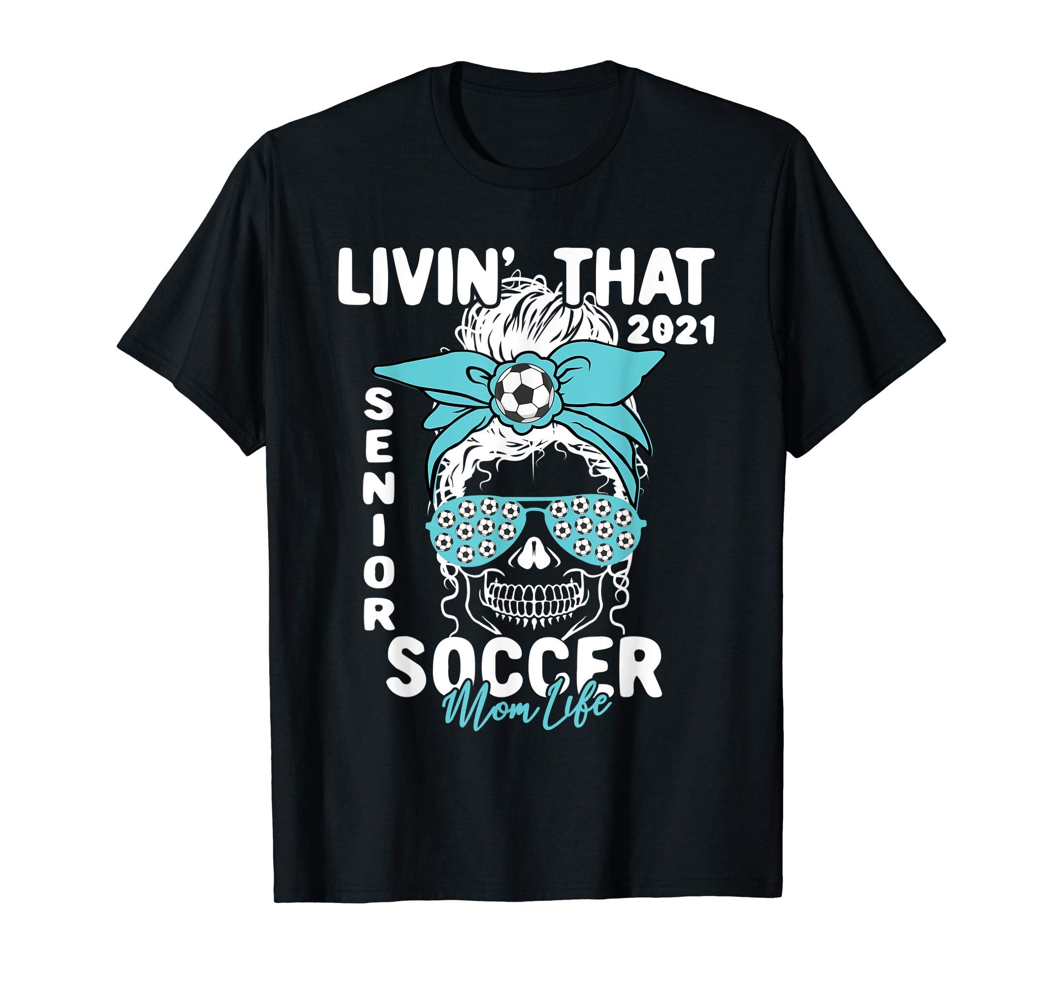 Livin That Soccer Mom Life Momlife T-Shirt - Aesthetic Graphic Men Women - T-Shirt, Sweatshirt, Hoodie