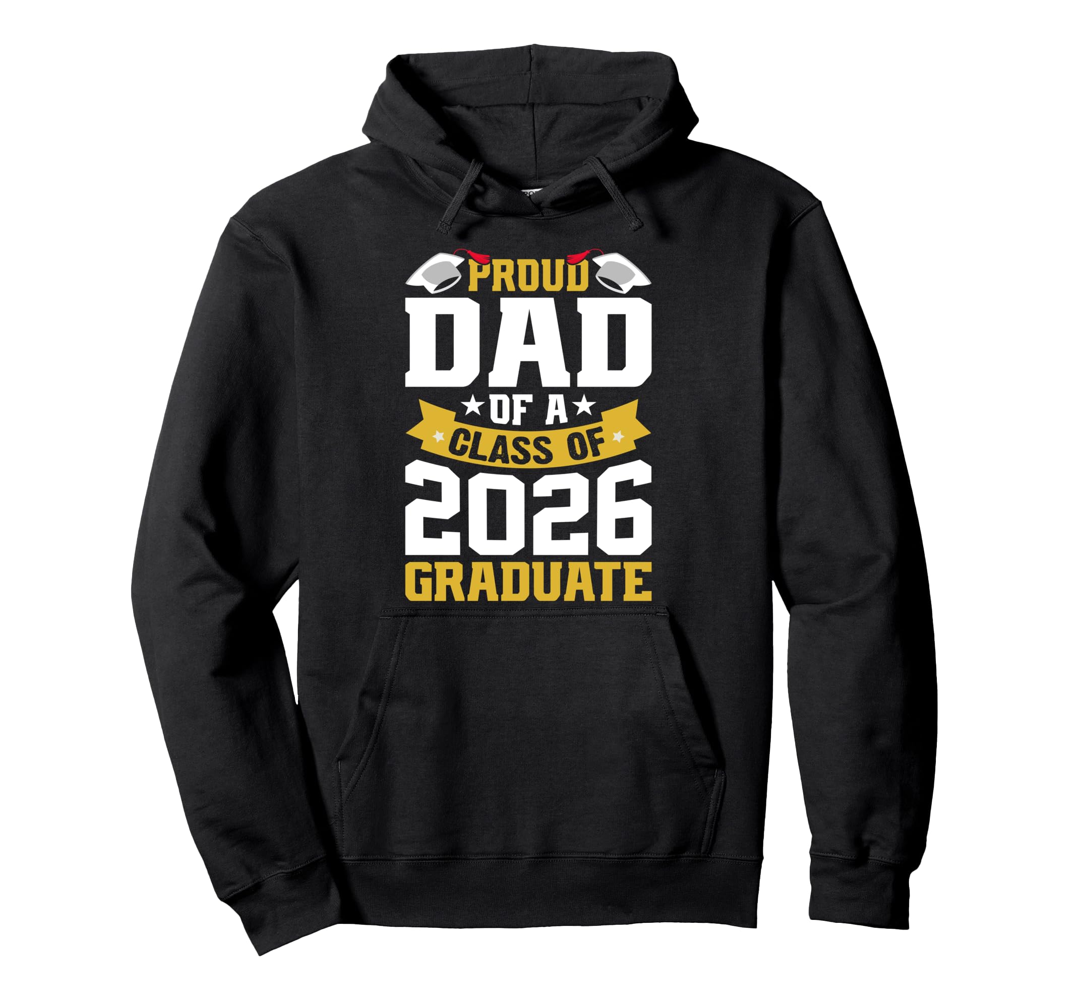 Proud Dad Class 2026 Graduate Senior Hoodie - Unique Graphic Men Women - T-Shirt, Sweatshirt, Hoodie