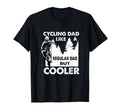Cycling Dad Like Regular Dad But T-Shirt - Streetwear Style Men Women - T-Shirt, Sweatshirt, Hoodie