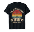 Best Dads Have Daughters Love T-Shirt - Casual Everyday Wear for Adults - T-Shirt, Sweatshirt, Hoodie