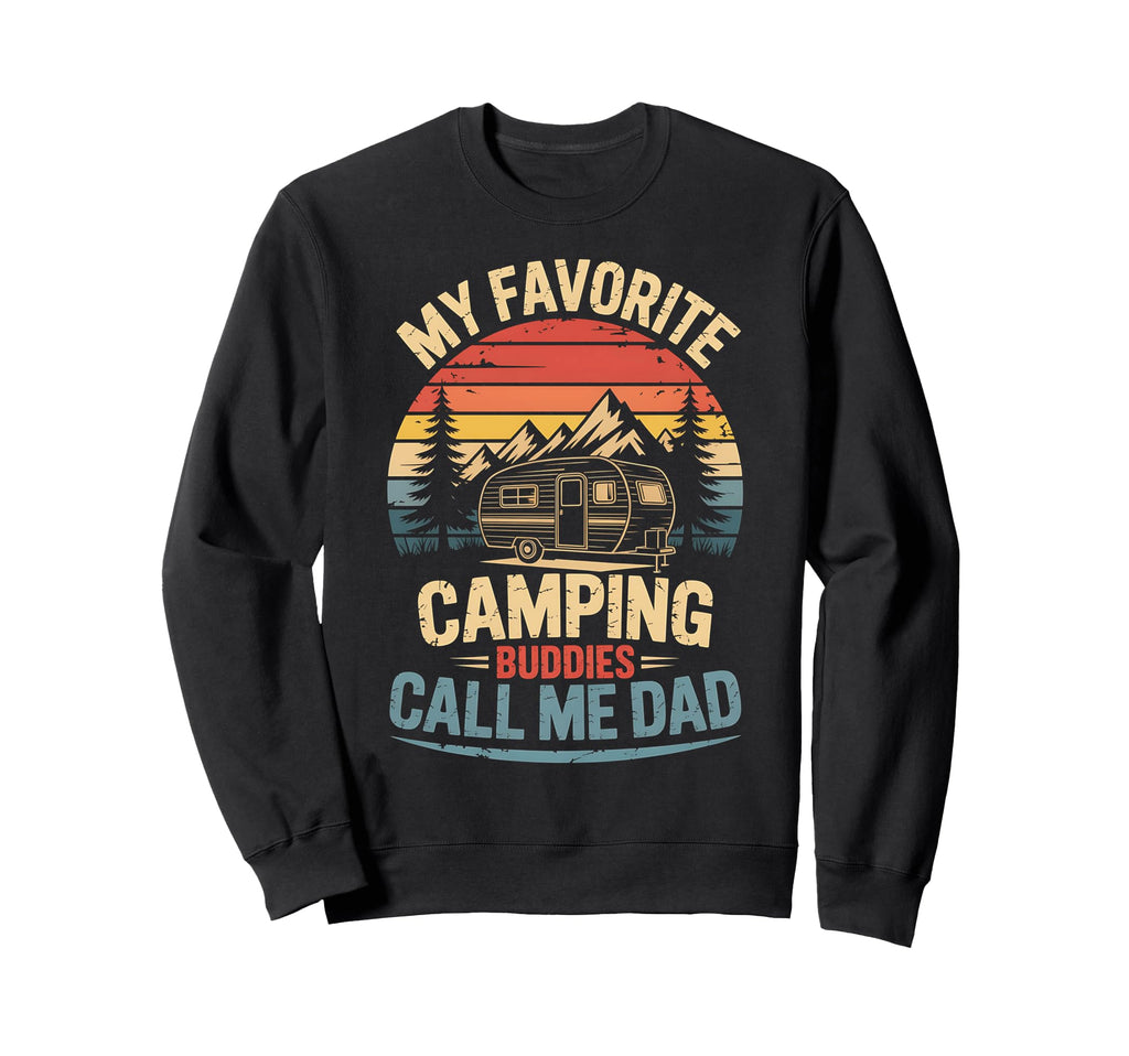 My Favorite Camping Buddies Call Me Sweatshirt - Aesthetic Graphic Unisex - T-Shirt, Sweatshirt, Hoodie