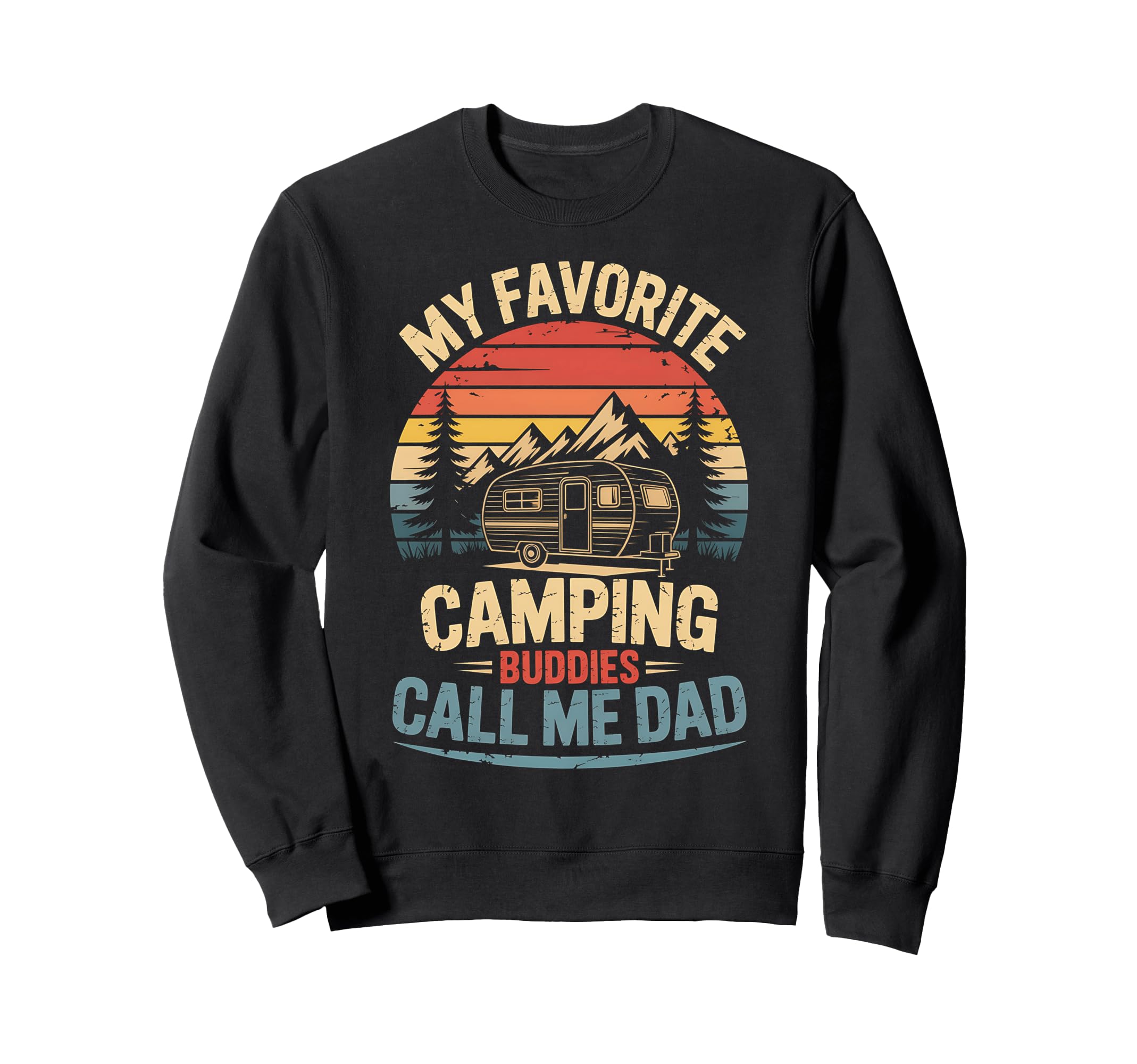 My Favorite Camping Buddies Call Me Sweatshirt - Aesthetic Graphic Unisex - T-Shirt, Sweatshirt, Hoodie