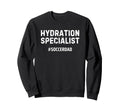 Hydration Specialist Soccer Dad Sweatshirt - Graphic Print for Adults - T-Shirt, Sweatshirt, Hoodie