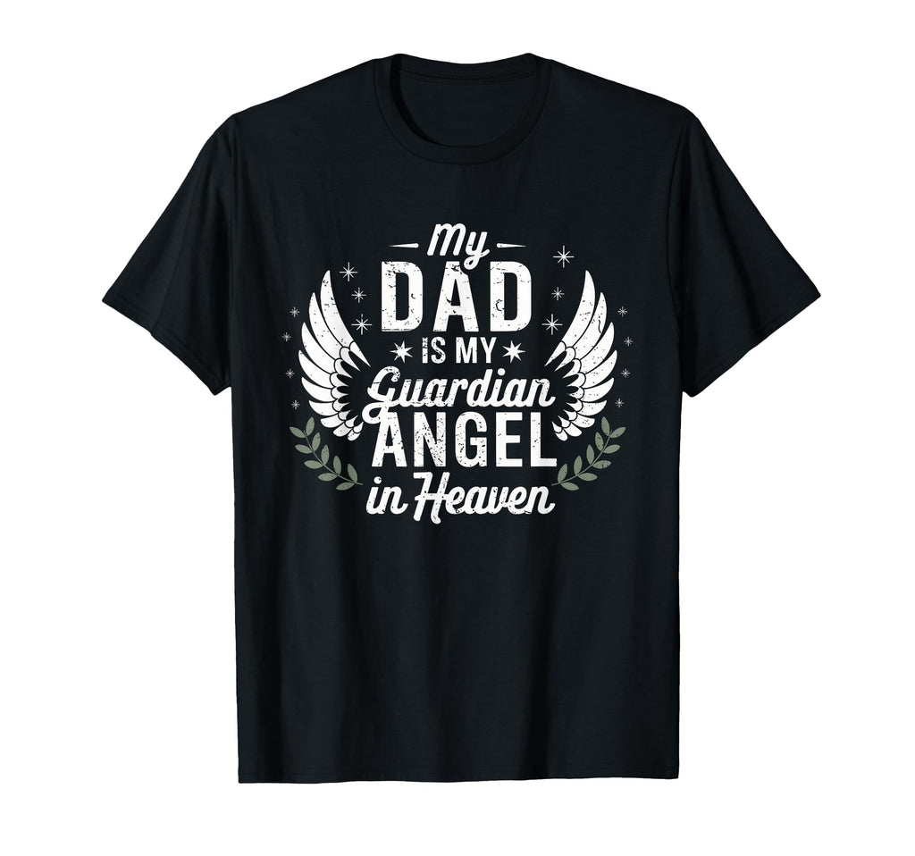 My Dad Father Is My Guardian Angel T-Shirt - Minimalist Print Unisex - T-Shirt, Sweatshirt, Hoodie
