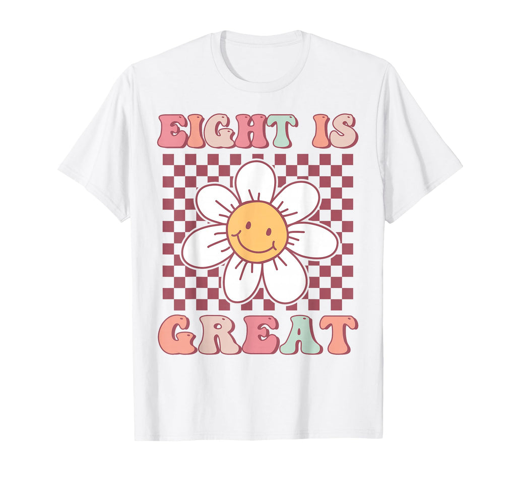 Eight Is Great Groovy 8Th Birthday T-Shirt - Fun Novelty Design Unisex - T-Shirt, Sweatshirt, Hoodie