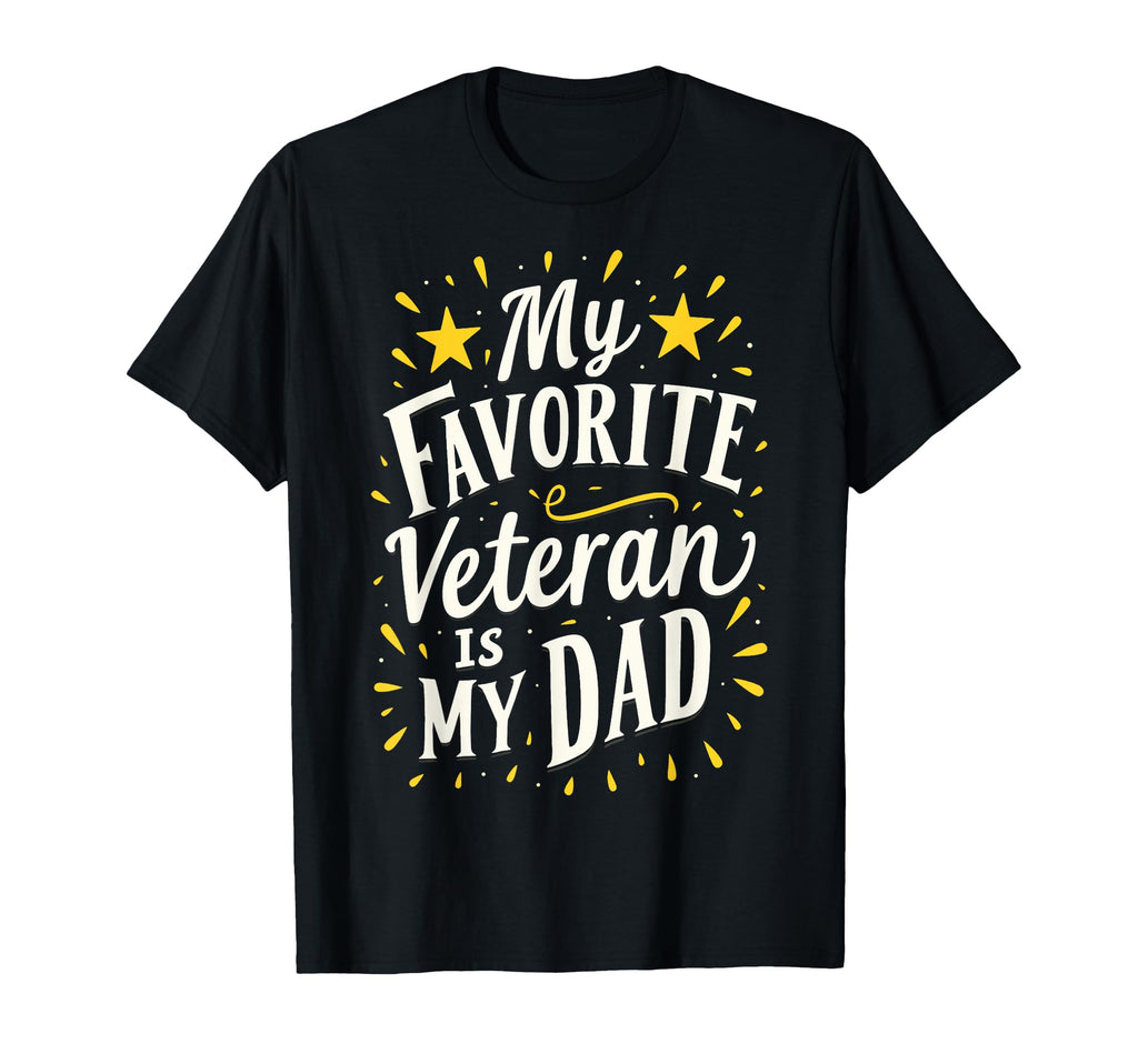 My Favorite Veteran Is Dad Veterans Day T-Shirt - Minimalist Print Unisex - T-Shirt, Sweatshirt, Hoodie