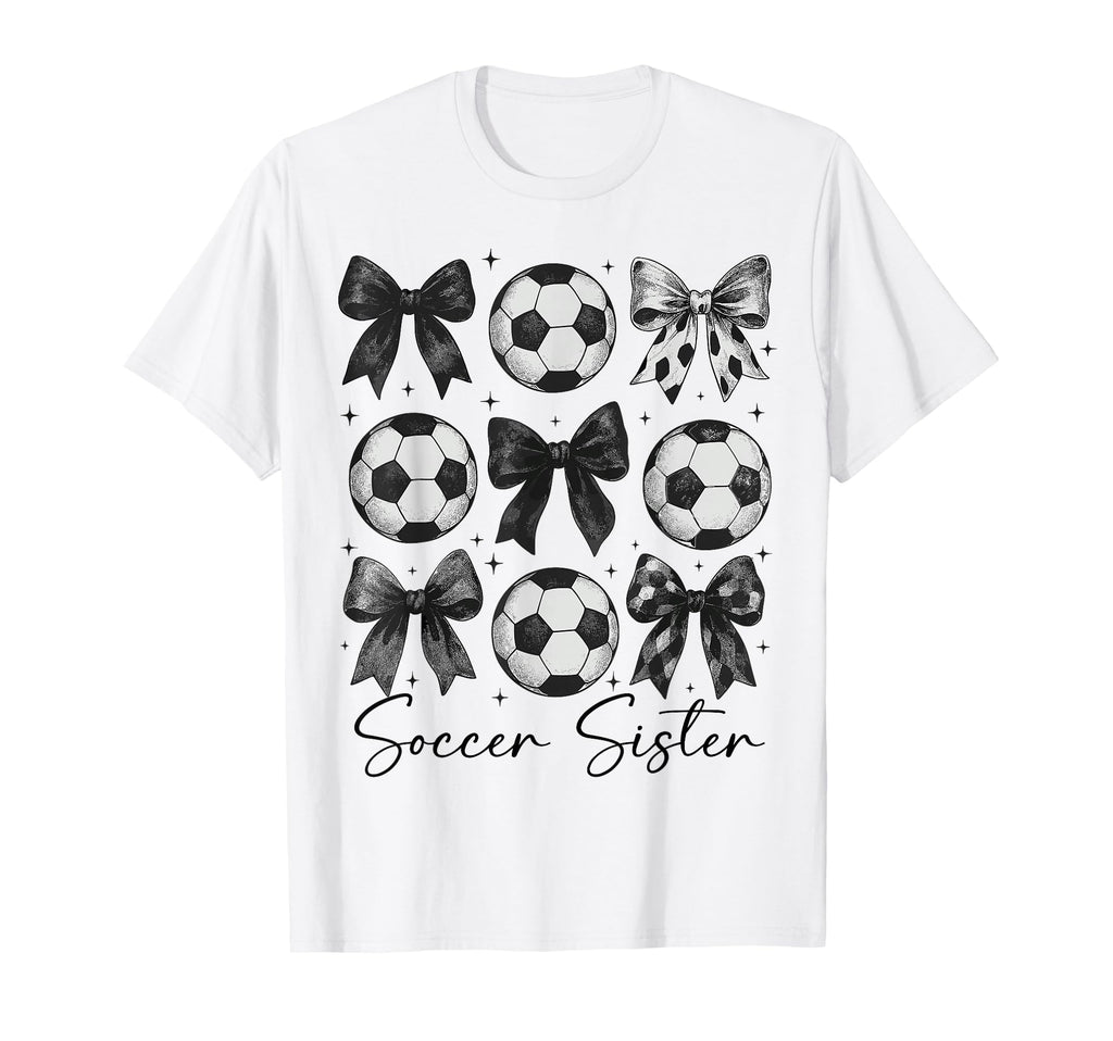 Soccer Sister Funny Coquette Bow Soccer T-Shirt - Trendy Graphic Men Women - T-Shirt, Sweatshirt, Hoodie