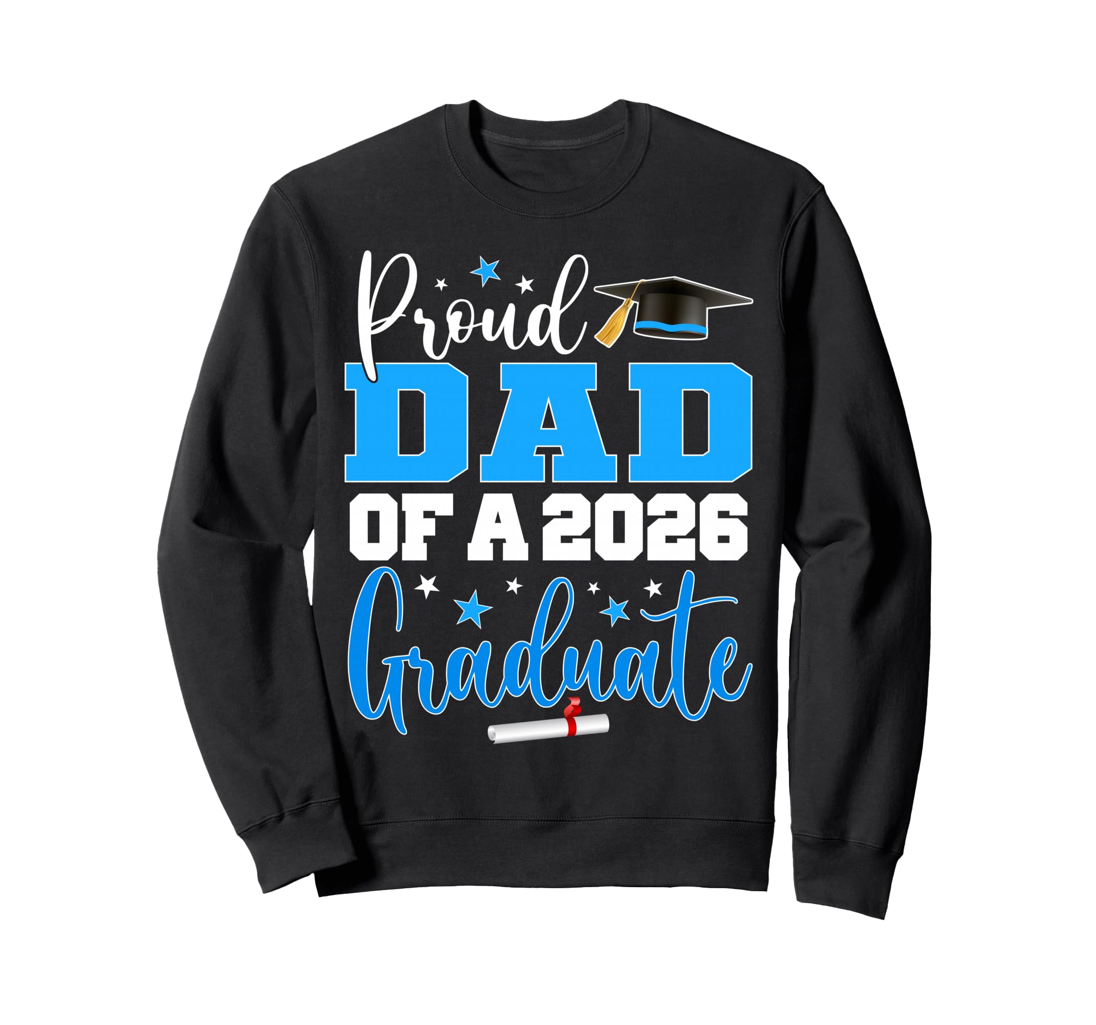 Dad Senior 2026 Proud Dad Class Sweatshirt - Streetwear Style Men Women - T-Shirt, Sweatshirt, Hoodie