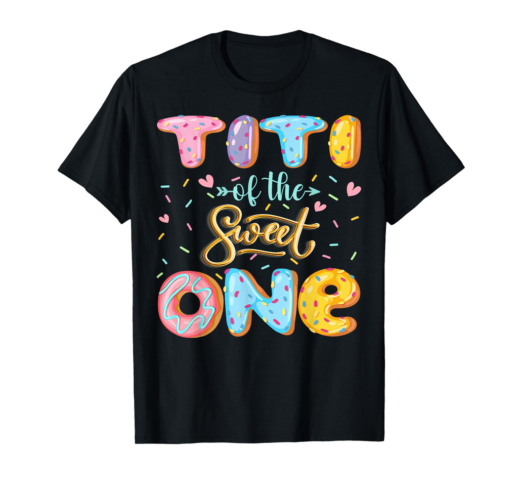 Titi Sweet One 1St Birthday Donut Lover T-Shirt - Graphic Print for Adults - T-Shirt, Sweatshirt, Hoodie