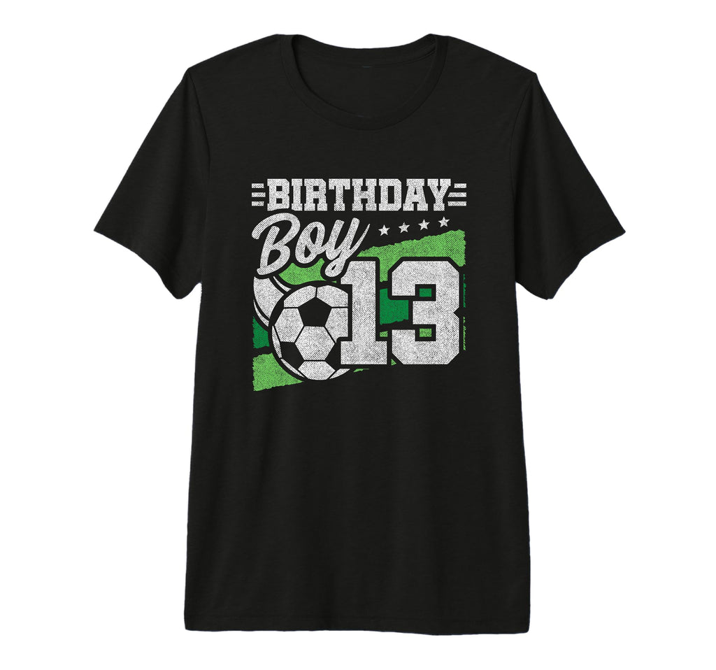 13 Year Old Soccer Birthday 13Th Birthday T-Shirt - Trendy Graphic Unisex - T-Shirt, Sweatshirt, Hoodie