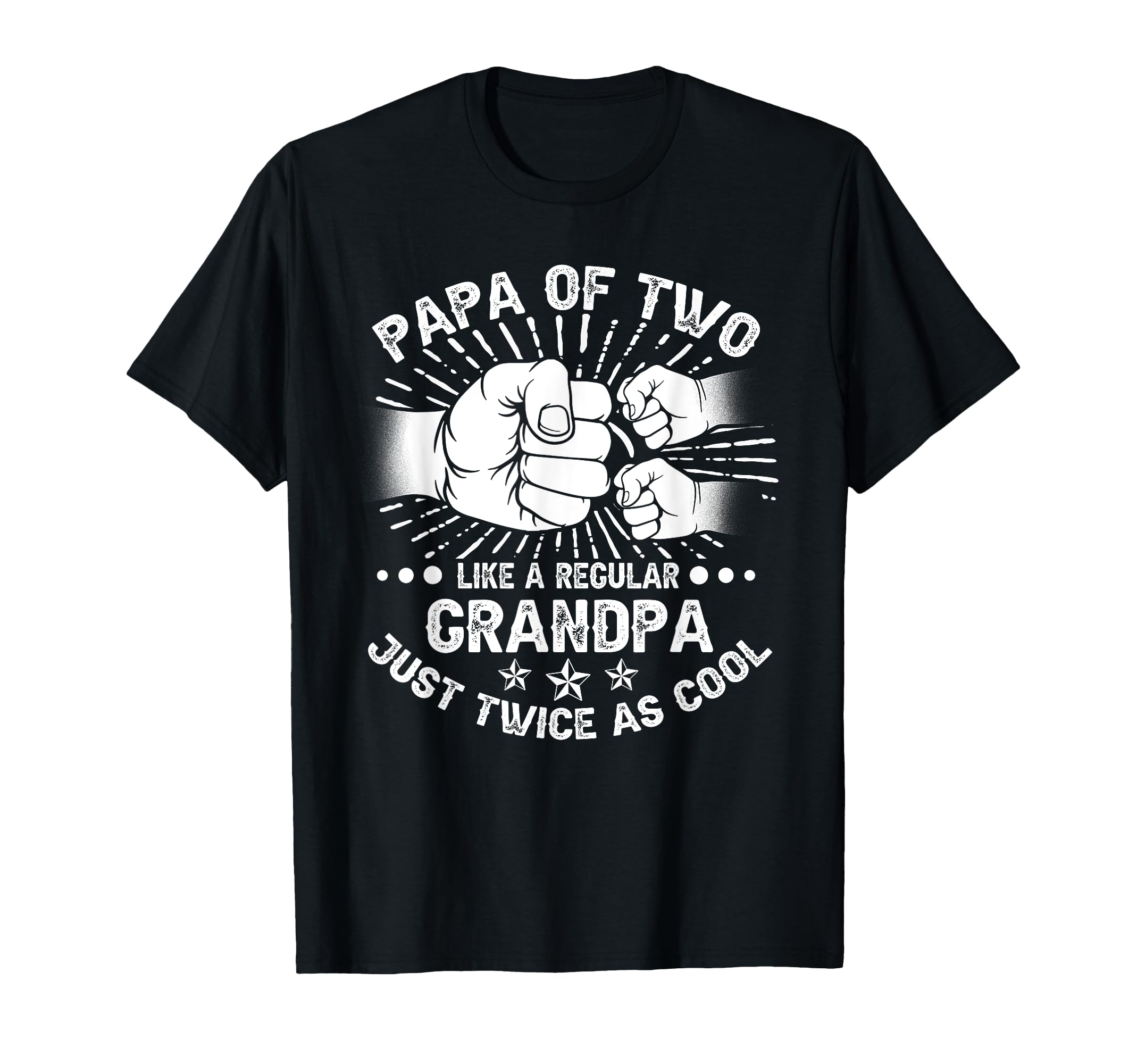 Funny Papa Two Like Regular T-Shirt - Casual Everyday Wear for Adults - T-Shirt, Sweatshirt, Hoodie