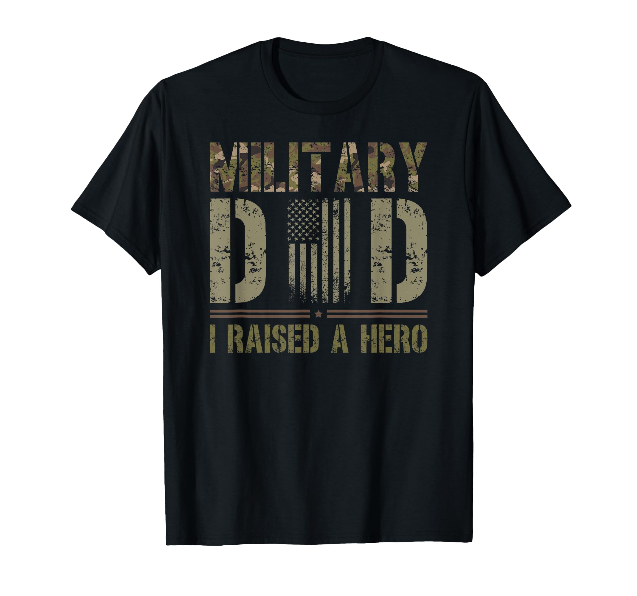 Military Dad I Raised Hero Military T-Shirt - Trendy Graphic Men Women - T-Shirt, Sweatshirt, Hoodie