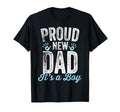 Proud New Dad Its Gifts Father To Be T-Shirt - Trendy Graphic Men Women - T-Shirt, Sweatshirt, Hoodie