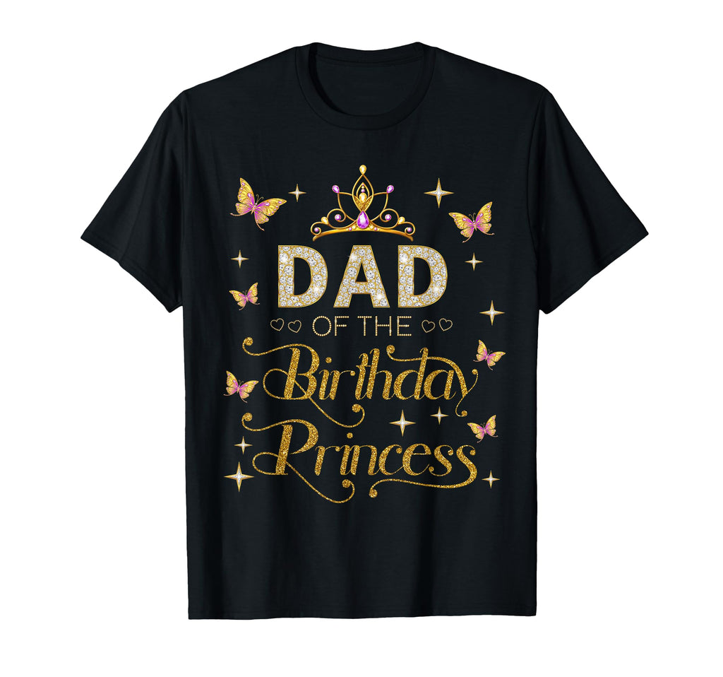 Dad Birthday Princess Daughter T-Shirt - Trendy Graphic for Adults - T-Shirt, Sweatshirt, Hoodie