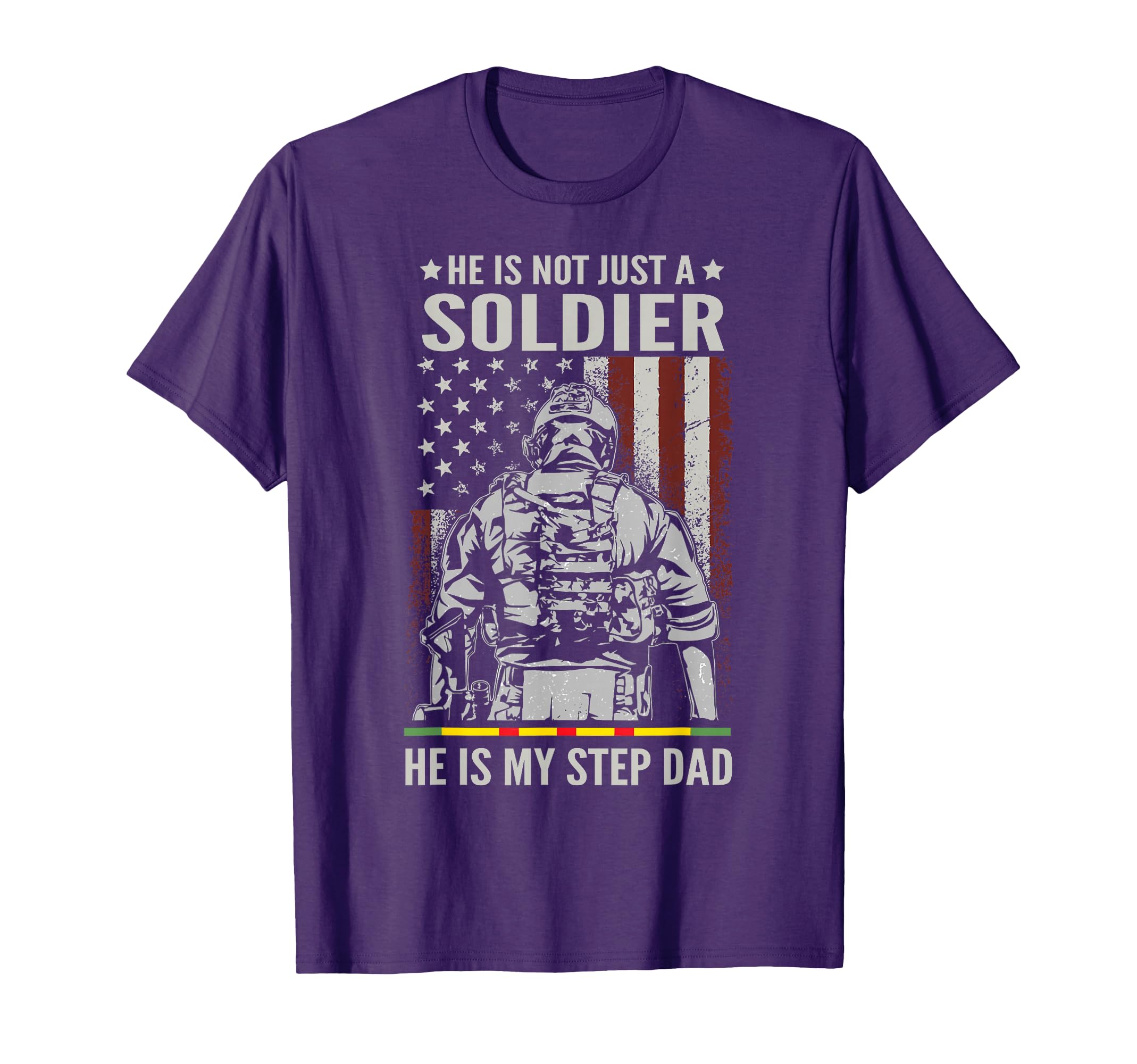 Not Just Soldier He Is My Step T-Shirt - Casual Everyday Wear for Adults - T-Shirt, Sweatshirt, Hoodie