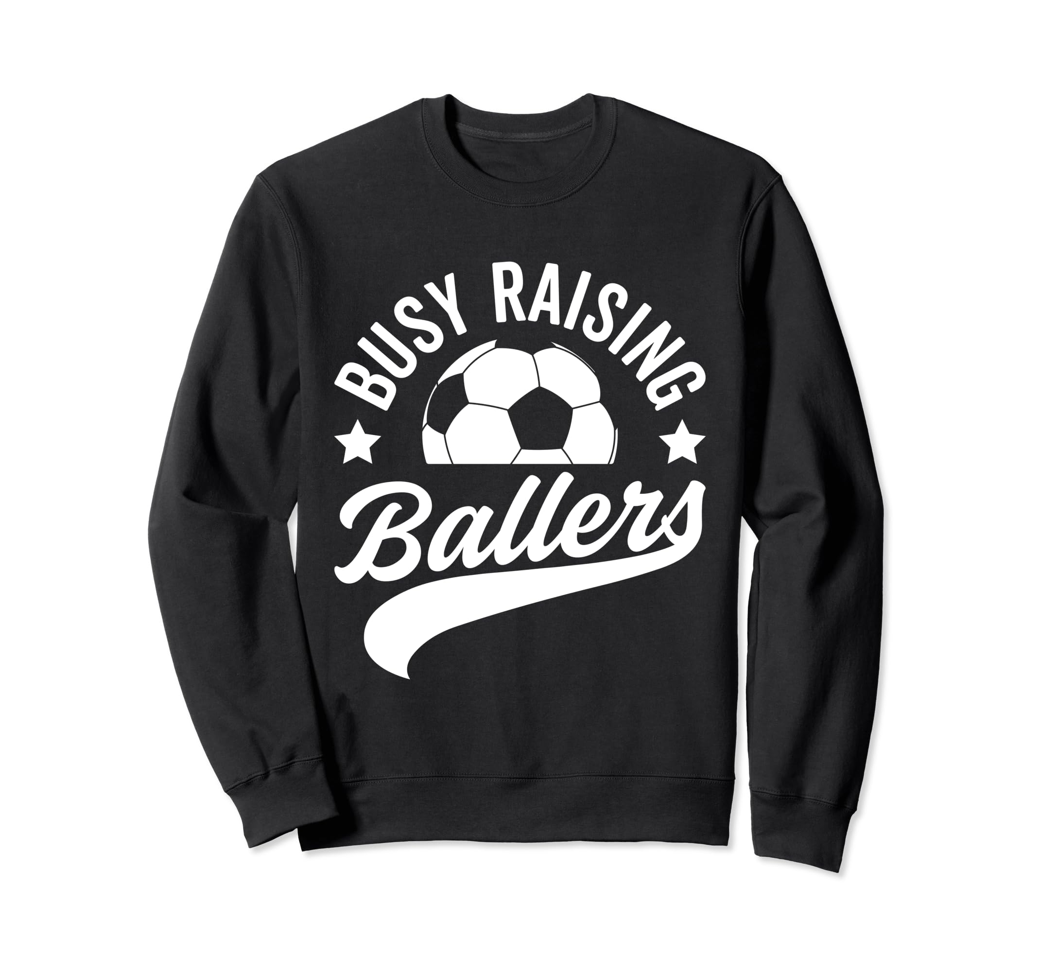 Busy Raising Ballers Soccer Cheer Sweatshirt - Graphic Print for Adults - T-Shirt, Sweatshirt, Hoodie
