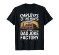 Funny Mens Employee Month Dad Joke T-Shirt - Novelty Apparel for Adults - T-Shirt, Sweatshirt, Hoodie