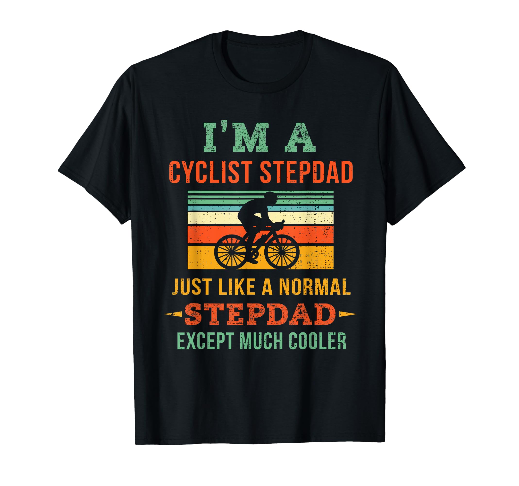 Biking Cyclist Stepdad Bike Racing Step Dad T-Shirt - Graphic Print Unisex - T-Shirt, Sweatshirt, Hoodie