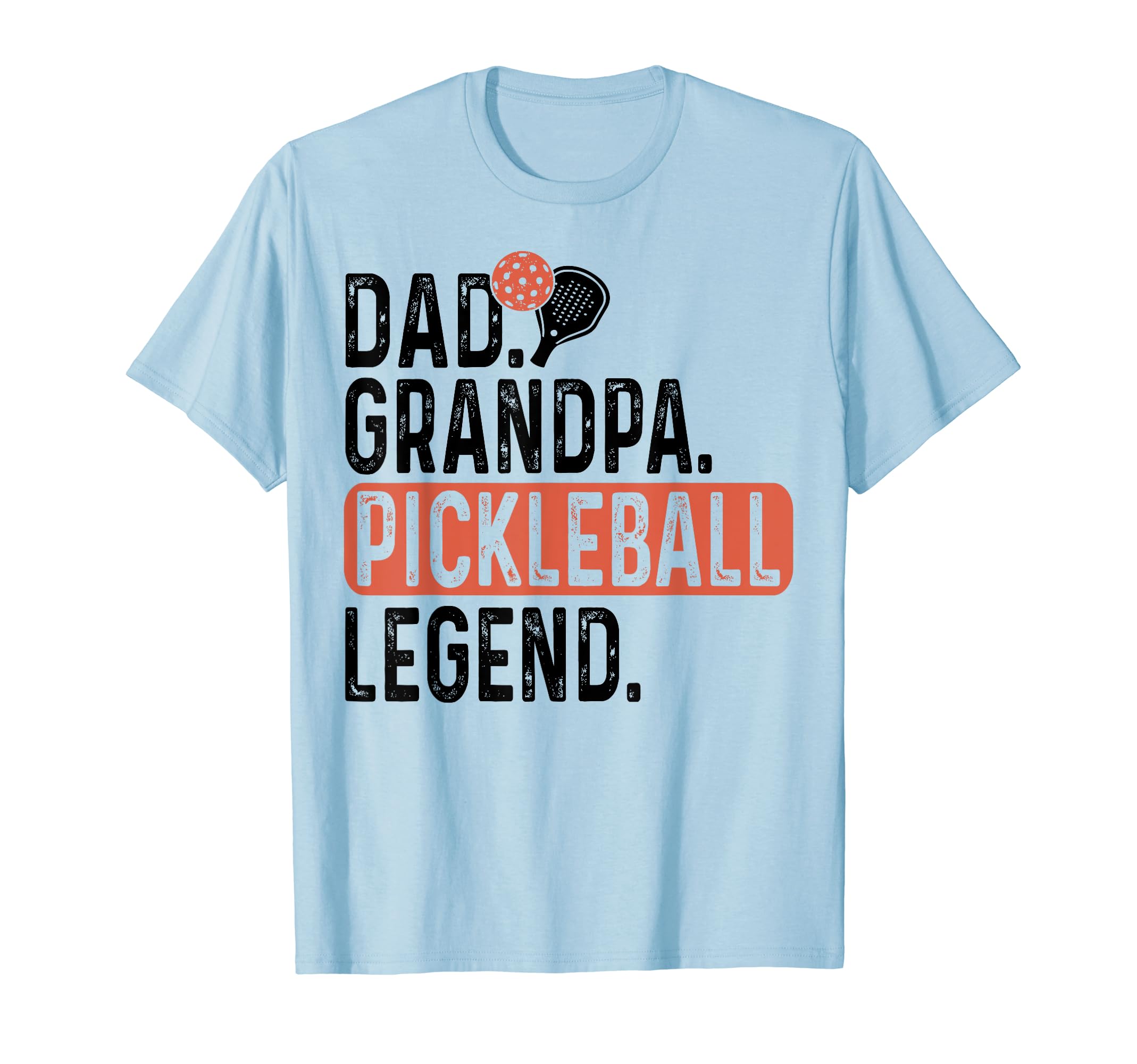 Pickleball Funny Husband Dad Legend T-Shirt - Streetwear Style Men Women - T-Shirt, Sweatshirt, Hoodie