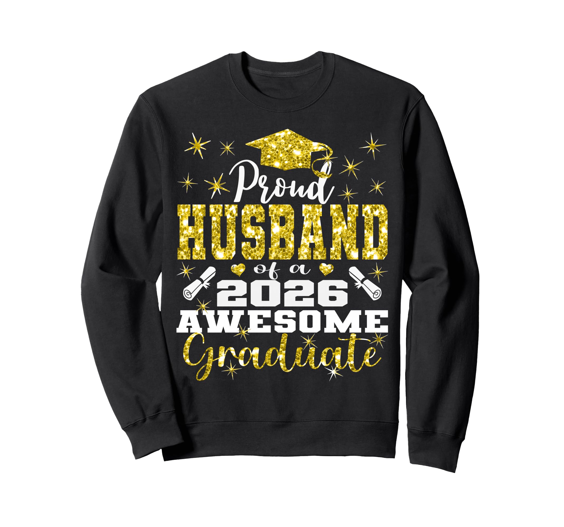 Super Proud Husband 2026 Graduate Sweatshirt - Trendy Graphic for Adults - T-Shirt, Sweatshirt, Hoodie