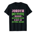 Badass Jordyn Name Unique Nickname T-Shirt - Graphic Print Men Women - T-Shirt, Sweatshirt, Hoodie