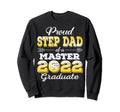 Proud Step Dad 2022 Class Master Sweatshirt - Trendy Graphic Men Women - T-Shirt, Sweatshirt, Hoodie