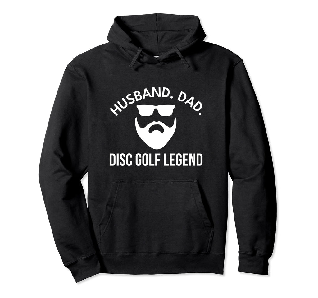 Husband Dad Disc Golf Legend Funny Hoodie - Trendy Graphic Men Women - T-Shirt, Sweatshirt, Hoodie