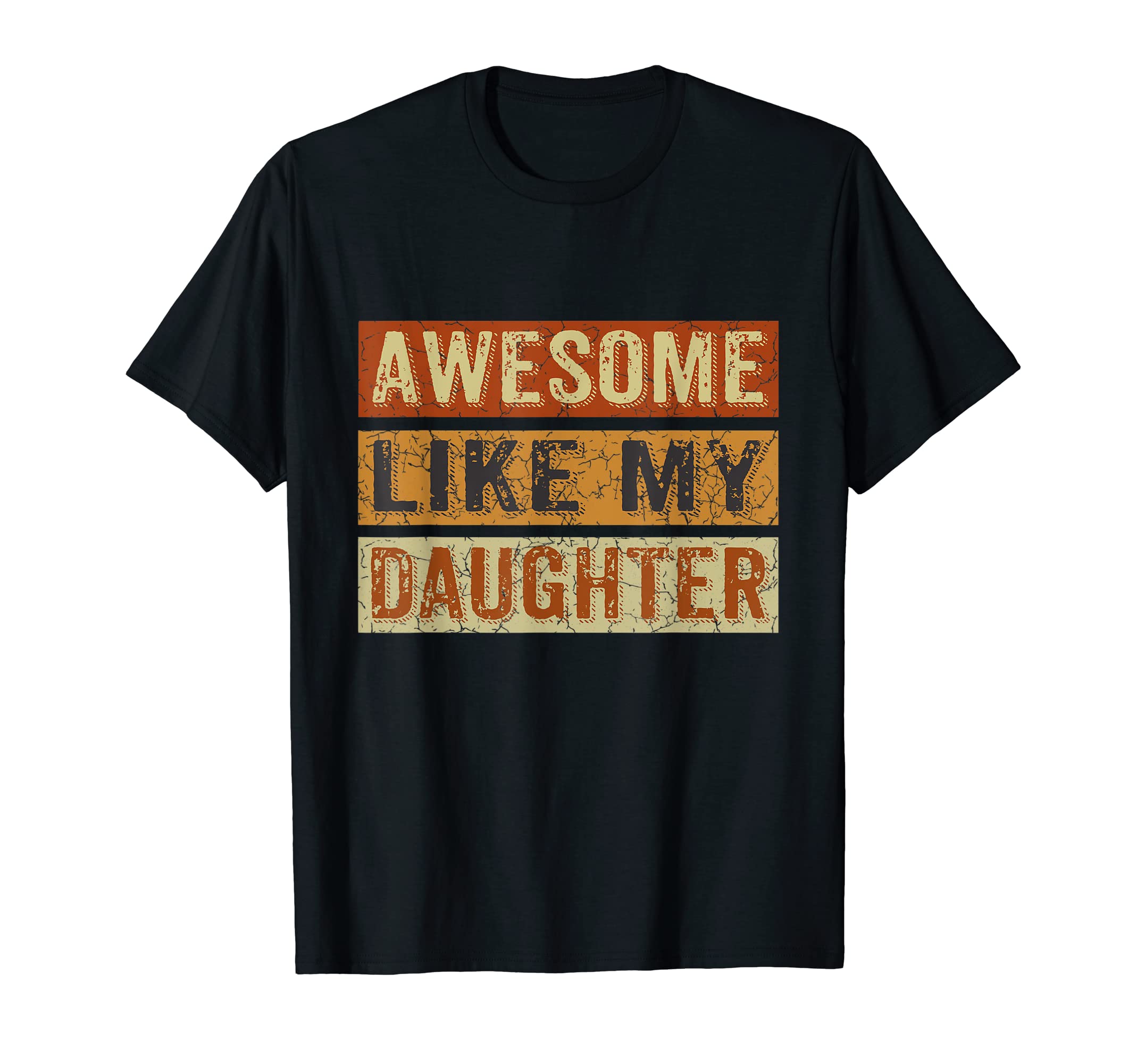 Awesome Like My Daughter Funny Fathers T-Shirt - Custom Art Print Unisex - T-Shirt, Sweatshirt, Hoodie