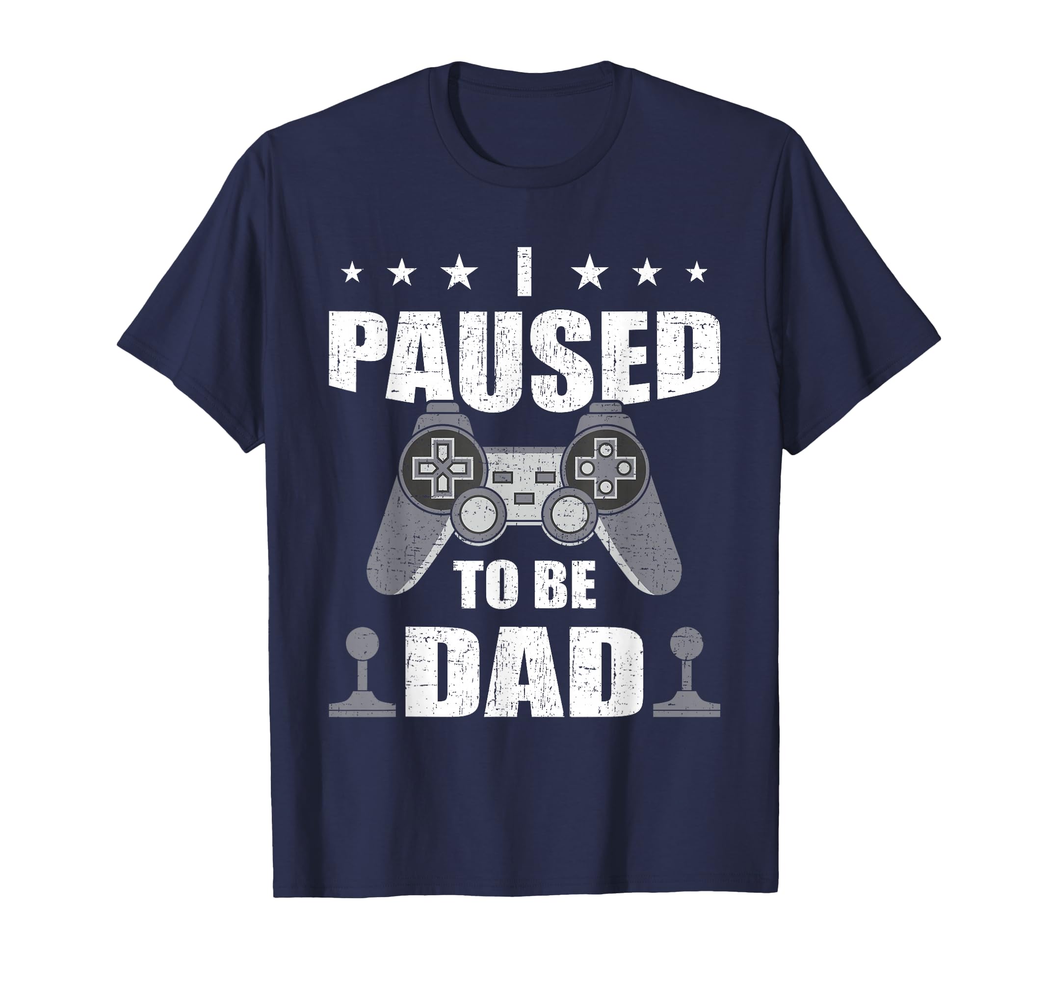 I Paused To Be Dad Video Gamer Father T-Shirt - Minimalist Print Unisex - T-Shirt, Sweatshirt, Hoodie