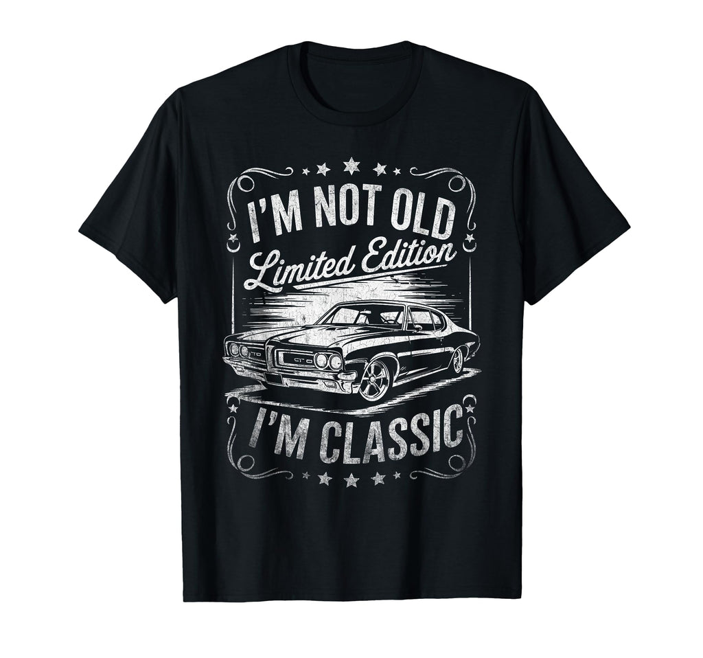 Im Not Old Im Funny Car Gifts Dad T-Shirt - Fun Novelty Design for Adults - T-Shirt, Sweatshirt, Hoodie