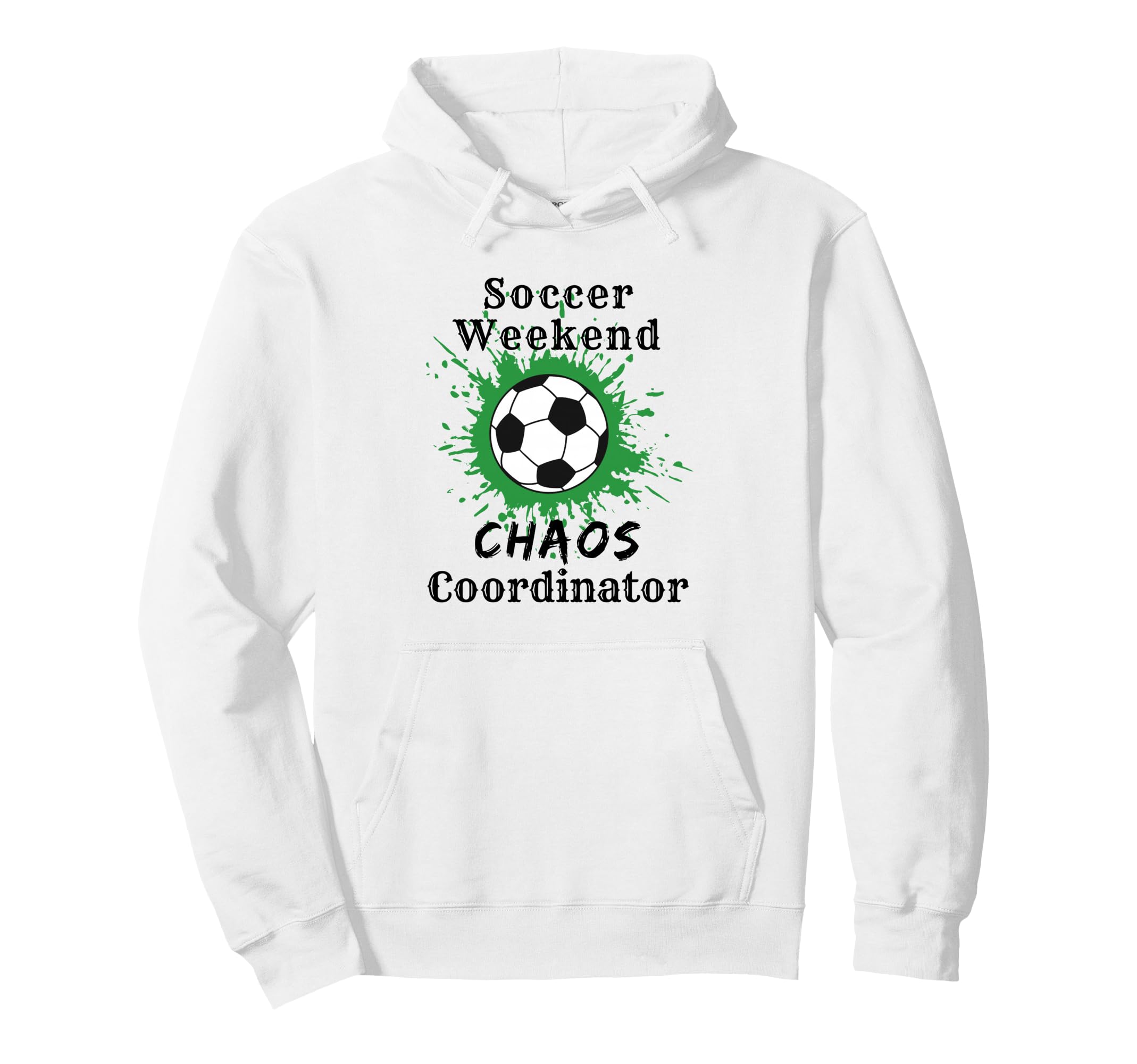 Funny Soccer Mom Dad Soccer Weekend Chaos Hoodie - Novelty Apparel Unisex - T-Shirt, Sweatshirt, Hoodie