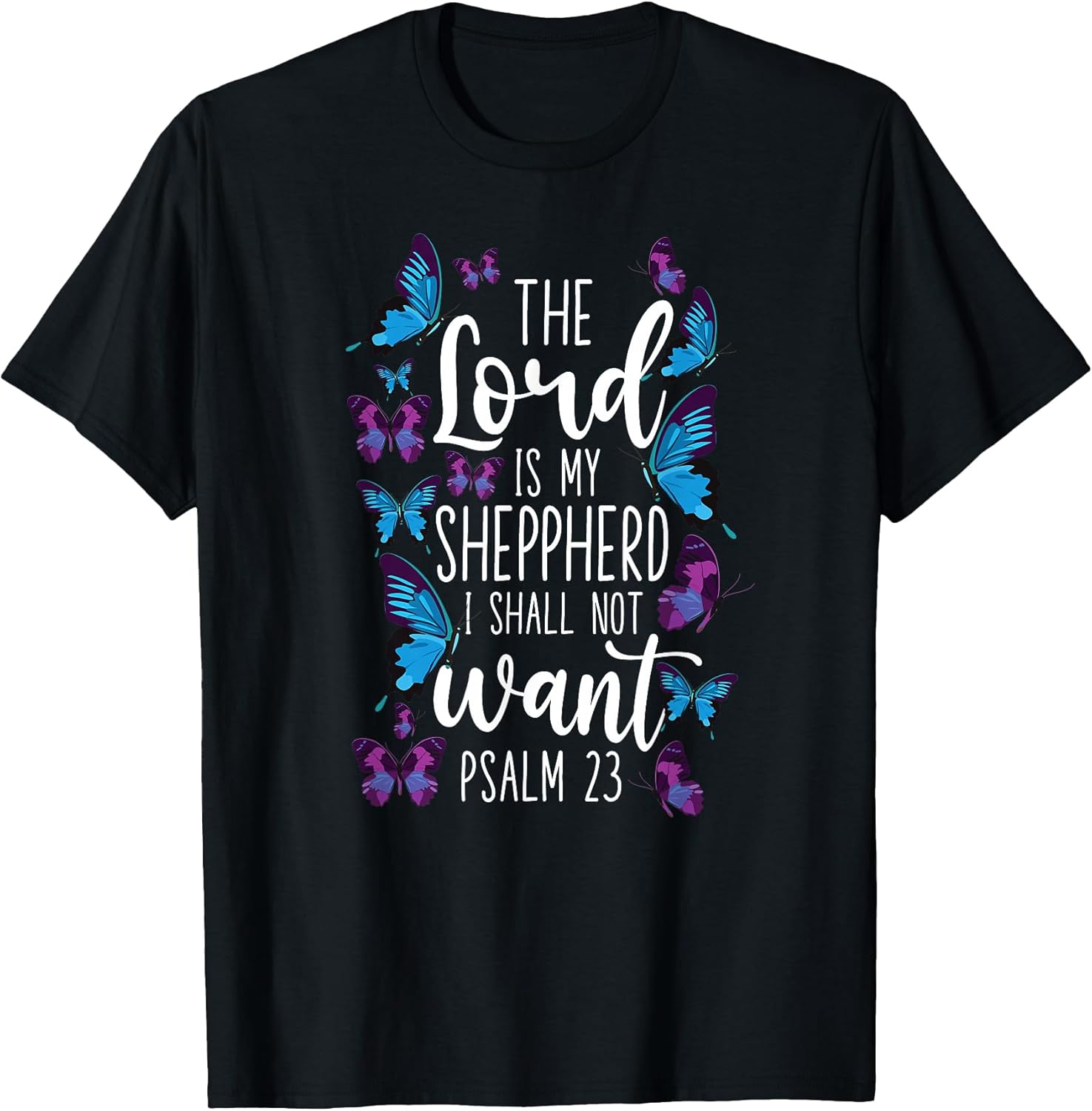 Christian Bible Verse Quote Butterfly Psalm 23 - Adult & Kids T-Shirts, Sweatshirts & Hoodies apparel design preview 1