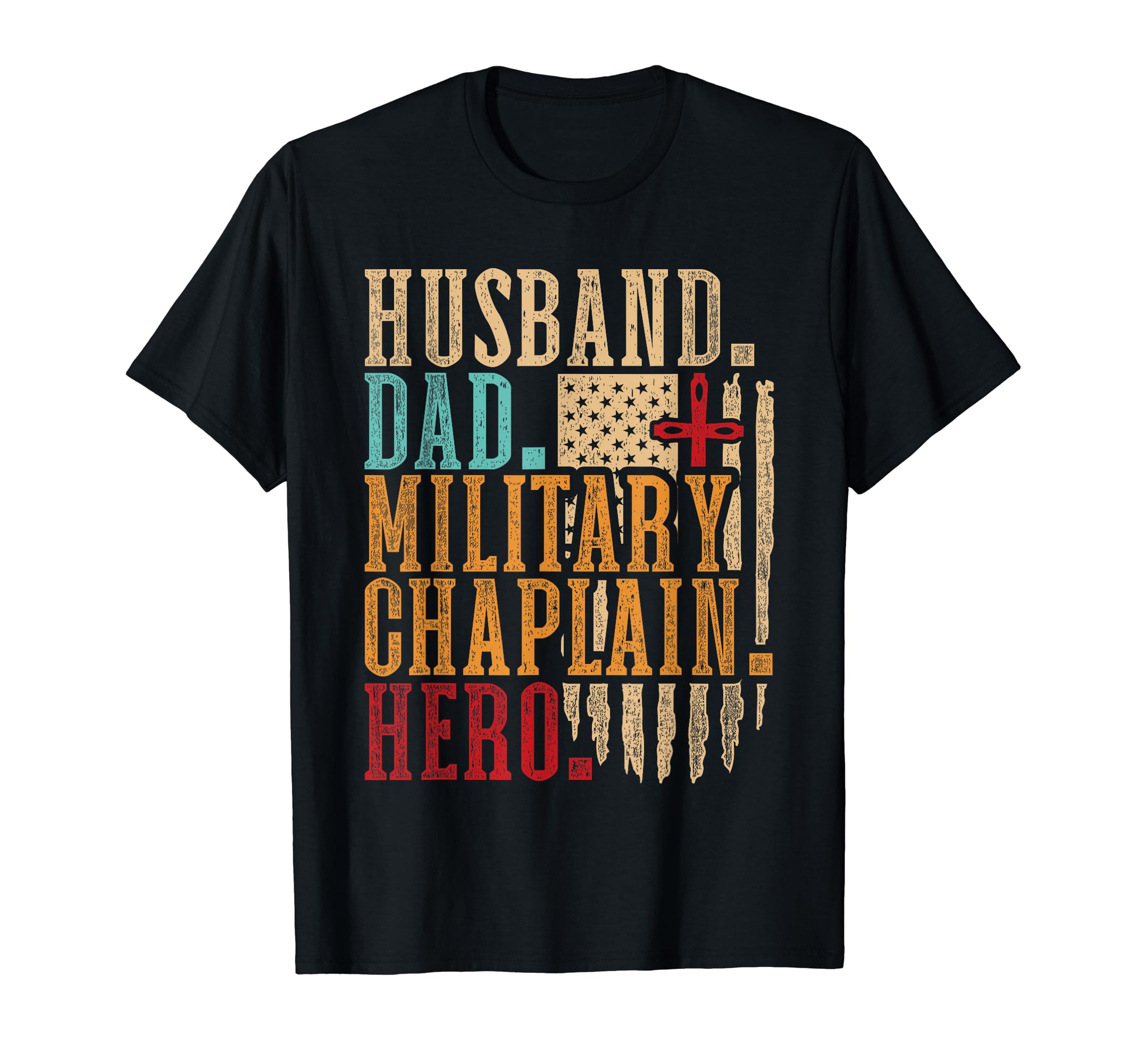 Military Chaplain Dad T-Shirt - Graphic Print Unisex - T-Shirt, Sweatshirt, Hoodie