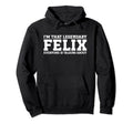 Felix Personal Name Funny Felix Hoodie - Aesthetic Graphic Unisex - T-Shirt, Sweatshirt, Hoodie