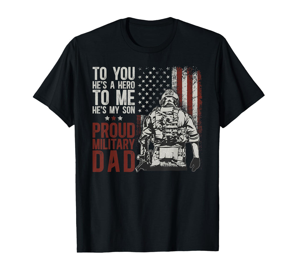 Hes My Son Proud Military Dad Soldier T-Shirt - Trendy Graphic for Adults - T-Shirt, Sweatshirt, Hoodie