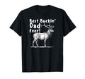 Best Buckin Dad Ever Elk Hunter T-Shirt - Casual Everyday Wear Men Women - T-Shirt, Sweatshirt, Hoodie