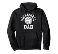 Ball Volleyball Dad Father Sport Fan Player Hoodie - Trendy Graphic Unisex - T-Shirt, Sweatshirt, Hoodie