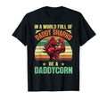 World Full Daddy Sharks Be Daddycorn Father T-Shirt - Graphic Print Unisex - T-Shirt, Sweatshirt, Hoodie
