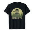 Best Dad Par Fathers Day Funny Disc Golf T-Shirt - Aesthetic Graphic Unisex - T-Shirt, Sweatshirt, Hoodie