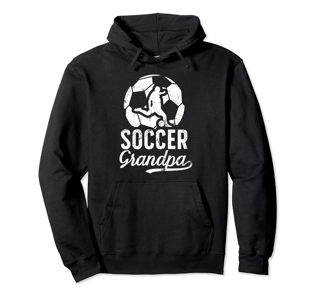 Soccer Grandpa Soccer Player Grandfather Hoodie - Fun Novelty Design Unisex - T-Shirt, Sweatshirt, Hoodie