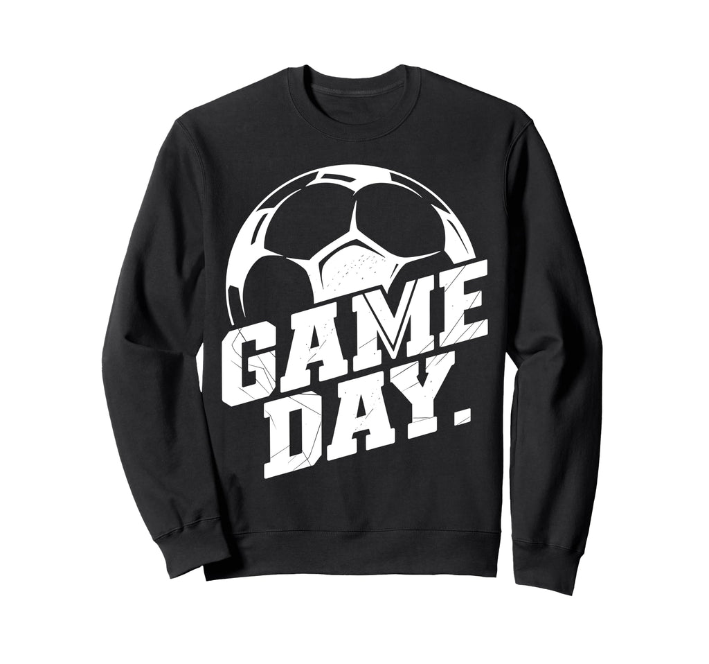 Game Day Soccer Mom Dad Coach Sweatshirt - Fun Novelty Design for Adults - T-Shirt, Sweatshirt, Hoodie