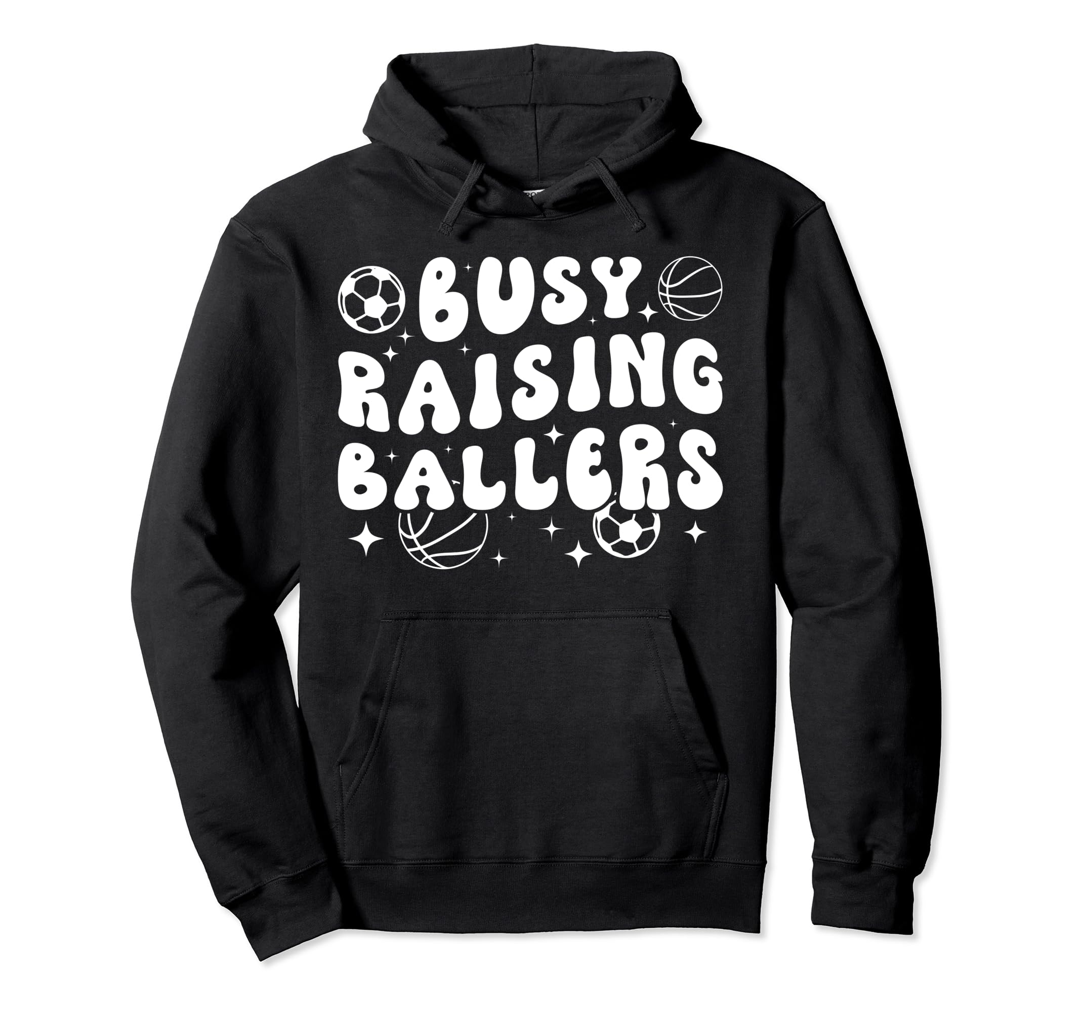 Busy Raising Ballers Basketball Soccer Hoodie - Trendy Graphic for Adults - T-Shirt, Sweatshirt, Hoodie