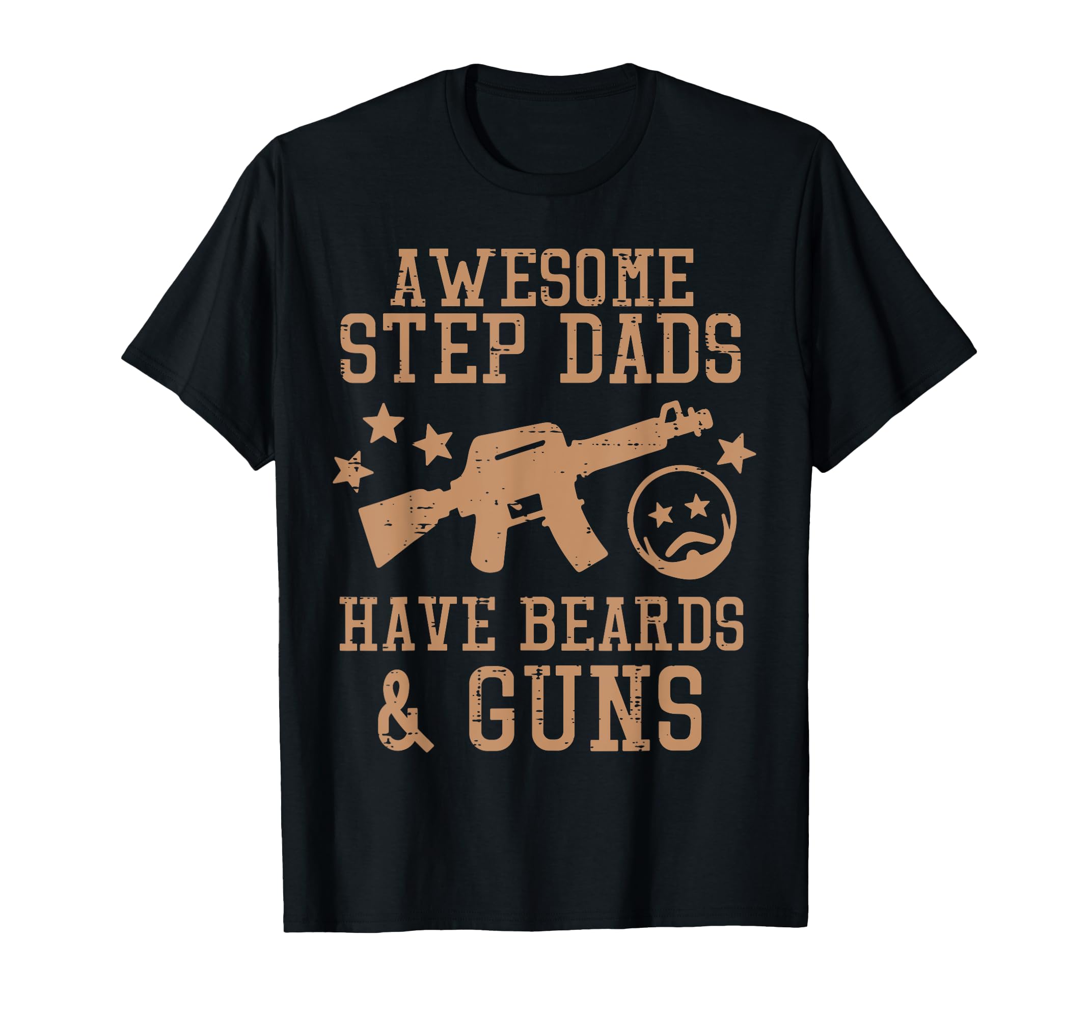 Awesome Step Dads Have Beards Guns T-Shirt - Aesthetic Graphic Unisex - T-Shirt, Sweatshirt, Hoodie