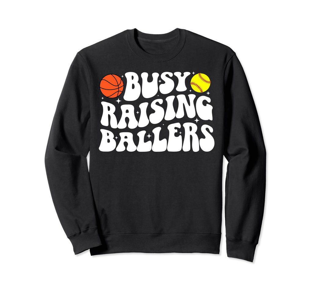 Busy Raising Ballers Basketball Sweatshirt - Custom Art Print Unisex - T-Shirt, Sweatshirt, Hoodie